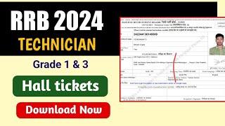 RRB Technician grade 3 admit card download 2024 | RRB Technician call letters download 2024