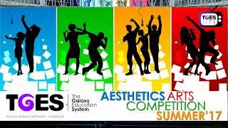 SummerFest 2017 | TGES AESTHETICS ARTS COMPETITION SUMMER 17 | TGES Live | TGES Studio