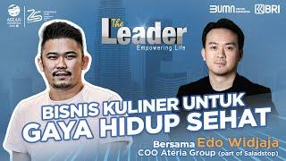 The Leader - Tabungan BRI BritAma Bisnis Ep.5: Bersama Edo Widjaja #BeraniBukaBisnis