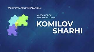 Komilov sharhi: ﻿siyosat, iqtisodiyot, xalqaro munosabatlar