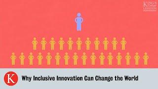 Why Inclusive Innovation Can Change the World