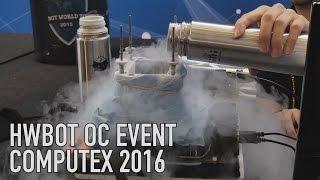 HWBOT Extreme Overclocking Event | Computex 2016