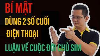 92 BÍ MẬT dùng 2 số cuối điện thoại luận về cuộc đời chủ Sim chưa từng được tiết lộ