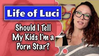 Should I Tell My Kids I'm a Porn Star?