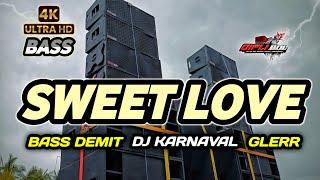 DJ SWEET LOVE TERBARU 2024 VERSI BASS DEMIT PALING DICARI CARI