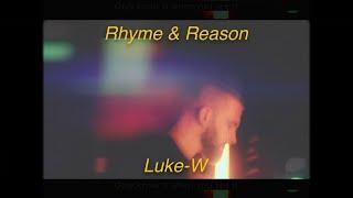 Luke W - Rhyme & Reason (Official Lyric Video)