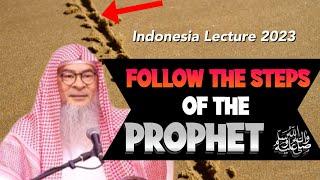  Follow the steps of the Prophet ﷺ (long lecture) Malaysia | assim al hakeem JAL