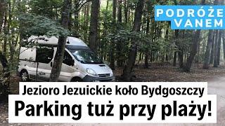 Jezioro Jezuickie koło Bydgoszczy: dzika plaża i parking blisko brzegu! Świetne miejsce na nocleg