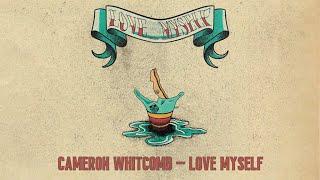 Cameron Whitcomb - Love Myself (Official Lyric Video)