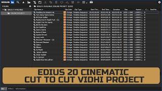 EDIUS 20 CINEMATIC VIDHI PROJECT | CUT to CUT CINEMATIC ONLINE PROJECT | VIDHI PROJECT