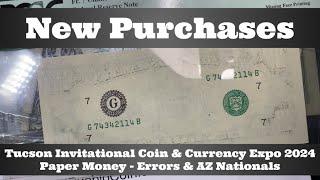 New Purchases - Tucson Invitational Coin Show 2024 - Paper Money - Errors & Arizona Nationals