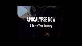 Apocalypse Now - A Forty Year Journey