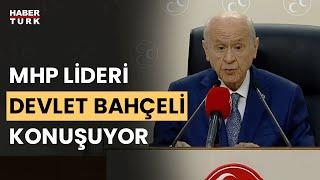 #CANLI - Devlet Bahçeli basın toplantısında konuşuyor