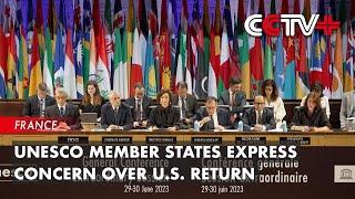 UNESCO Member States Express Concern over U.S. Return