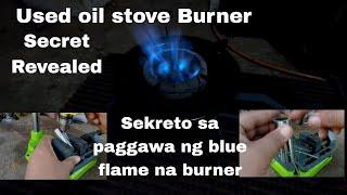 Paano Gumawa ng Burner ng Kalan de Used Oil na Blue flame, Secreto ibubunyag na!