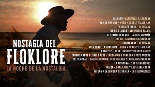 NOCHE DE LA NOSTALGIA  - LO MEJOR DEL FOLKLORE