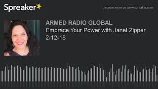 Embrace Your Power with Janet Zipper 2-12-18