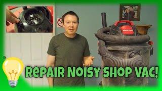 How to Maintain Shop Vac Motor | Repair Noisy Shop Vac