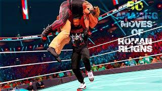 WWE 2K22 Amazing 50 Moves of Roman Reigns The Tribal Chief | PS5