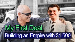 My First Deal - Building a Real Estate Empire with $1,500