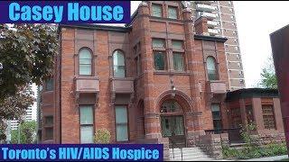 Casey House - Canada's First HIV/AIDS Hospice/Hospital