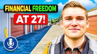 Financial Freedom in 4 Years with a “Simple” Self Storage Business (at 27!) | SSI 253 Dillon Leonard