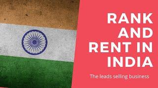 Rank and Rent in India - The Basics of Indian leads selling business