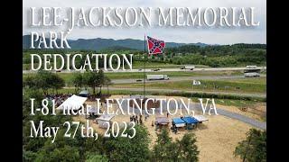 Lee-Jackson Memorial Park Dedication and Battle Flag Raising Ceremony, I-81 near Lexington, Virginia