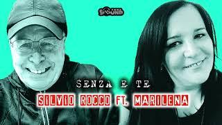 Silvio Rocco ft. Marilena - Senza e Te (Official 2024)