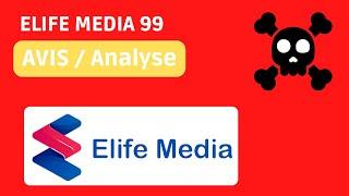 Elife Media 99 Arnaque ? Avis