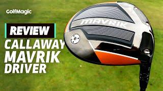 Callaway MAVRIK Driver Review | Golfmagic.com