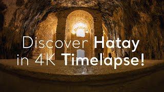 Discover Hatay in 4K Timelapse! | Go Türkiye