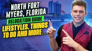 The ULTIMATE Relocation Guide for North Fort Myers, Florida: Locations, Lifestyles, and Pros & Cons