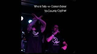 TriCounty Cypher (Who is Telly -x- Carson Baker)