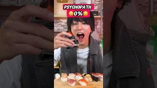 Which psychopath do you like? How to eat sushi 
