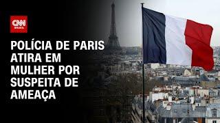 Agora: polícia de Paris atira em mulher por suspeita de ameaça | CNN NOVO DIA