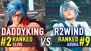 T8  DADDYKING (#2 Ranked Clive) vs R2WIND (#9 Ranked Asuka)  Tekken 8 High Level Gameplay