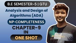 Analysis & Design of Algorithms (ADA) | Chapter- 9 | NP-Completeness | B.E Sem-5 | GTU