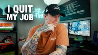 I QUIT MY JOB - Life update