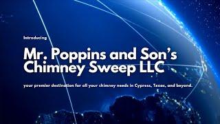 Introducing Mr. Poppins and Son’s Chimney Sweep LLC