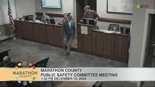 Marathon County Public Safety Committee Pt.2 - 12/10/2024