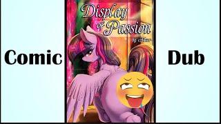 'Display of Passion' [MLP Comic Dub] (SFW version)