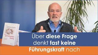 Über diese Frage denkt fast keine Führungskraft nach