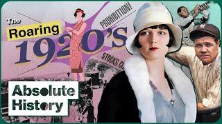 Why The Roaring 20s Were America's Wildest Decade