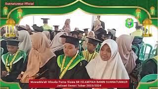 Kirab Muwadda'ah Wisuda Purna Siswa MI ISLAMIYAH BANIN SUNNATUNNUR 2024