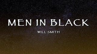 Will Smith - Men In Black (Lyrics)