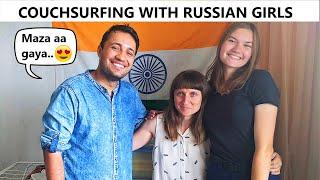 Indian CouchSurfing with Russian Girls!