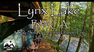 Little Indian Sioux North to Lynx Lake BWCA 5 Day Wilderness Solo Canoe Trip