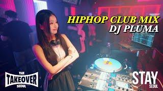 [LiveMix] 힙합클럽이 제일 신날 그 시간의 음악  외힙, 국힙, 힙클 믹스ㅣHiphop Club MixㅣDJ PLUMA