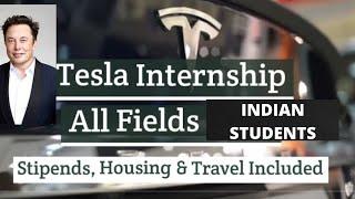 TESLA INTERNSHIPS | ALL FIELDS | STIPEND, ACCOMMODATION, TRAVEL ALL INCLUDED | ALL LOCATIONS